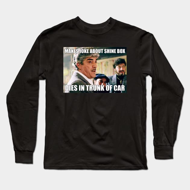 Perfect Shinebox Goodfellas Gangster Billy Batts 2 Long Sleeve T-Shirt by Tracy Daum